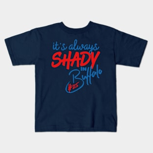 It's Always Shady in Buffalo Kids T-Shirt